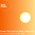 Chase The Cuts w/ Altai & Murr-ma - 4th August 2021