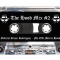 The Hood Mix #2 (My Old Man's Hood) - Gabriel Rican Rodriguez