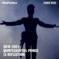 2016-2021: Quintessential Prince {A Reflection}