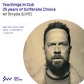 Teachings In Dub: 25 Years Of Sufferahs Choice w/ Stryda
