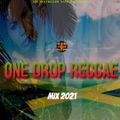 ONE DROP REGGAE MIX 2021 - DJ FABIAN 254 FT Romain Virgo, Chris Martin, Cecile, Jah Cure, Alaine