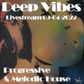 Deep Vibes livestream 09-04-2022 Best of Progressive & Melodic House [Track from Deep 42,43,44 & 45]