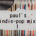 PAUL'S INDIE POP MIX 1