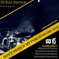 Don't Switch My Vybe (Vol. 003)