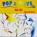 80er Pop & Wave Vol. 02 (Special Mixes)