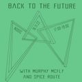 Back To The Future w/ Murphy McFly and Spice Route: 16th November '22