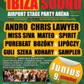 Miss Siva & Katapult Dj & Chris Lawyer & Szeka @ Airport Stage Békéscsaba Ibiza Sound 2012.06.09.