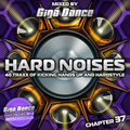 HARD NOISES Chapter 37 - mixed by Giga Dance