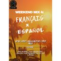 WEEKEND MIX 4: SPANISH & FRENCH MASHUP - FT. BAD BUNNY, AYA NAKAMURA, J BALVIN & MORE
