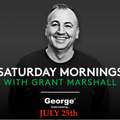 Saturday Mornings with Grant Marshall on George FM July 25th 2020