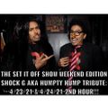 THE SET IT OFF SHOW SHOCK G/HUMPTY HUMP TRIBUTE ROCK THE BELLS RADIO 4/23/21 & 4/24/21 2ND HOUR