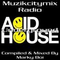 Marky Boi - Muzikcitymix Radio - Underground Acid House
