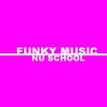 Funky music Nu School