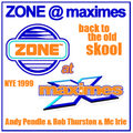Andy Pendle & Rob Thurston with Mc Irie @ Zone & Back To The Oldskool @ Maximes, Wigan 31-12-1999