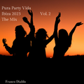Pura Party Vida Ibiza Edition 2023 - Vol. 2