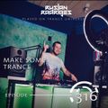 Make Some Trance 316 (Radio Show)