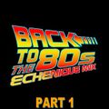 Echenique Mix - Back To The 80's Mix Vol 1 (Section The 80's Part 6)