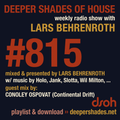 Deeper Shades Of House #815 w/ exclusive guest mix by CONOLEY OSPOVAT