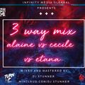 DJ STUNNER- 3 WAY MIX ( ALAINE VS CECILE VS ETANA)
