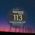 #113-Audio Hypnosis Sessions with t'Nyiko-Positive energy only (Midnight deep sessions)