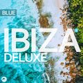 Ibiza Blue Deluxe Vol.4 Dj Mix (Exculsive for Ibiza Live Radio)