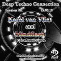 Deep Techno Connection Session 001 (with Karel van Vliet and Mindflash)