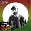 #ReggaeRecipe Resident DJ 016 - DJ Moiz (@djmoiz)