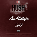 @DJLiamC // Hush Mixtape 2019 - [Afrobeats - Bashment - UK Rap - Us Hip Hop - Classics]