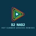 Dj NadJ Hot Summer Grooves Remixes