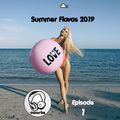 Summer Flavas 2019 (Episode 1)