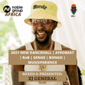 2021 New Dancehall | Afrobeat | RnB | Genge | Bongo MusiXperience - ZjGENERAL [S.I.W.T.W MIXTAPE]