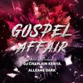 Dj Chaplain n Dj Alleane Dark- Gospel Affair mixtape