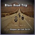 Blues Road Trip - LP Elegidos del Café Vol 01