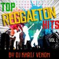 TOP REGGAETON HITS VOL 1 BY DJ KHRIS VENOM 2019