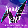 House Lesson - 04.09.2021 - Live at the Black Cube Club