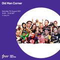 Old Man Corner 07TH AUG 2021