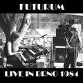FUTURUM :: Live in Brno 1984