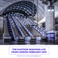 The Eastside Sessions Live From London - Feb 2019