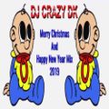 DJ Crazy DK Merry Christmas & Happy New Year 2019 Mix