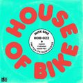House Of Bike 022 [16MAR2021]