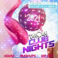CLUB NIGHTS 2021 - HOUSE, MASHUPS, HIP HOP