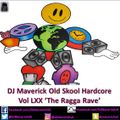 DJ Maverick Old Skool Hardcore Vol. LXX 'The Ragga Rave'