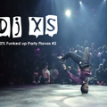 Dj Xs Funked Up Party Bombs #2 (DL Link in Info)
