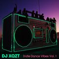 Indie Dance Vibes Mix Vol. 1