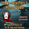 Mega-Mix Part 5 90's to 2020 HipHop R'N'B & Rap Party Mix