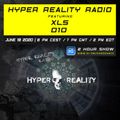 Hyper Reality Radio 133 – XLS & D10