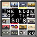THE EDGE OF THE 80'S : 26