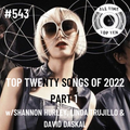 Episode 543 - Top Twenty Songs Of 2022 Part 1 w/Shannon Hurley, David Daskal & Linda Trujillo