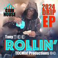 ROLLIN' With TonyⓉⒺⒺ's HOT SHIT (2024 Drip EP) 超 Deep Sleeze Underground House Movement! ♛