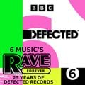 6 Musics Rave Forever 2024-09-21 25 Years of Defected Records